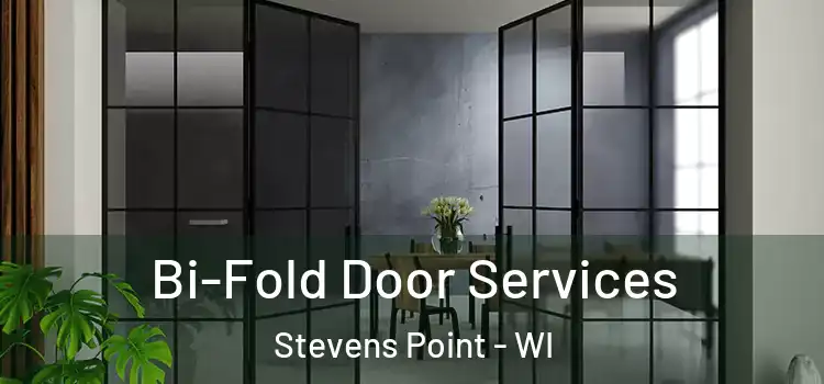 Bi-Fold Door Services Stevens Point - WI