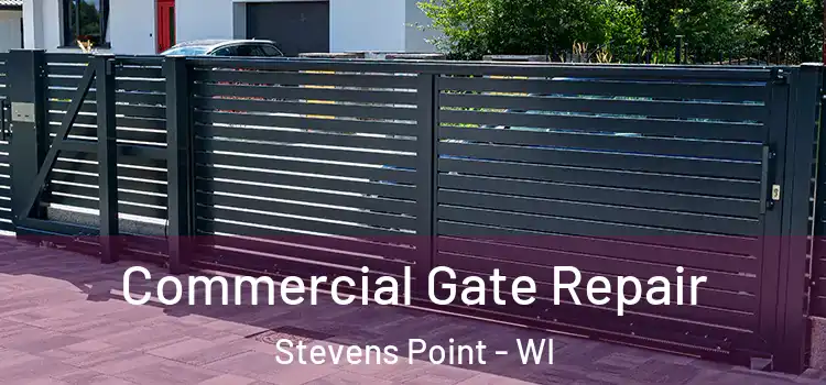 Commercial Gate Repair Stevens Point - WI