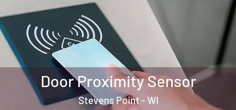 Door Proximity Sensor Stevens Point - WI