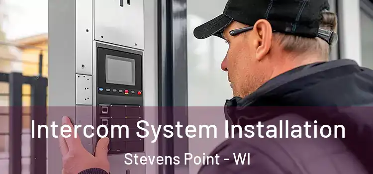Intercom System Installation Stevens Point - WI