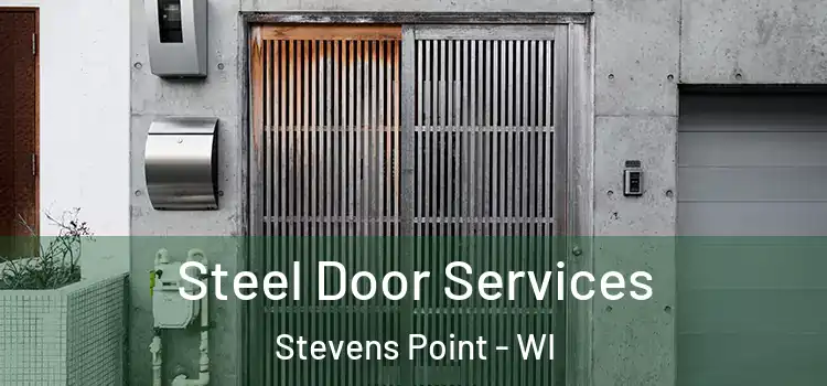 Steel Door Services Stevens Point - WI